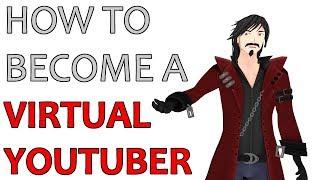 HOW TO BECOME A VIRTUAL YOUTUBER [Behind the scenes]