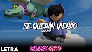 Se Quedan Viendo - Junior H (LETRA/LYRICS)