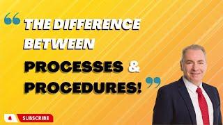 The difference between process and procedures | Business Tips