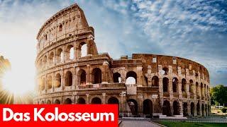 Das Kolosseum in Rom – Das Wahrzeichen der Ewigen Stadt