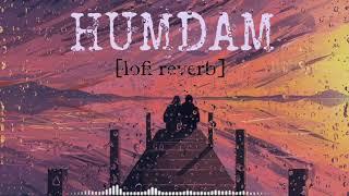 humdam hai Jana [lofi reverb] #love#lofi #song 