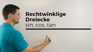 Rechtwinklige Dreiecke, sin, cos, tan, Hypotenuse, An-/Gegenkathete | Mathe by Daniel Jung