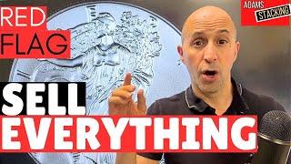 Silver Stacking? RED FLAGS SURFACE … sell everything