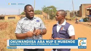 Okuwandiisa aba NUP e Mubende, Bagamba Enteekateeka Etambudde Bulungi