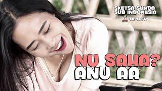 ANU SAHA? ANU AA Sketsa Komedi Sunda SUb Indonesia Komedi Lucu CAPCUSTV