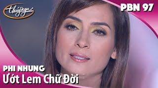 Phi Nhung - Ướt Lem Chữ Đời (Vũ Quốc Việt) PBN 97