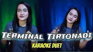 TERMINAL TIRTONADI - Karaoke cowok duet dangdut koplo