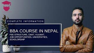 All About BBA Course in Nepali || CMAT || KUUMAT || College Fees || Scholarship || Universities