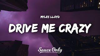 Myles Lloyd - Drive Me Crazy (Lyrics)