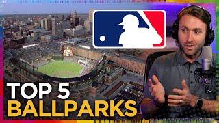 My TOP 5 MLB ballparks