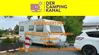 Anfängertipps: Wohnwagen-Handling - Ankuppeln, Fahren, Abkuppeln und Ausrichten auf dem Platz