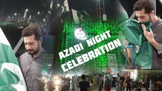 Azadi Night Celebration || Peshawar View || Happy Independence Day