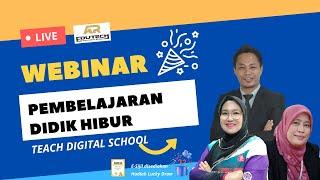 Webinar 'Teach Digital School': Pembelajaran Didik Hibur