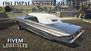 GTA5 FiveM 1961 Chevy Impala Sport Coupe 3 In 1 Hardtop Rag Vert Build     FiveMrp GTA mods FiveM rp