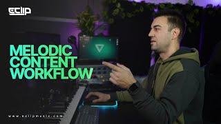 Melodic Content Workflow