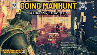 The Division 2 I Going Manhunt (Rank 49/Gameplay) I Dark Zone I PvP