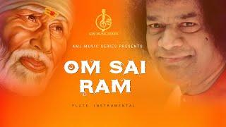Om Sai Ram  | Flute Instrumental | Bhajan  | Prabir Jana | Official Music  | KMJ Music Series Hindi