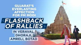 Gujarat's everlasting affection for PM Modi –Flashback of rallies in Veraval, Dhoraji, Amreli, Botad