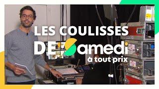 Les coulisses de Samedi à tout prix