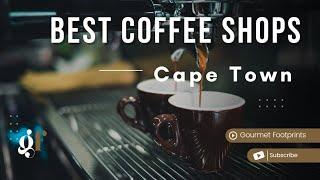 Best Coffee Shops in Cape Town 2024