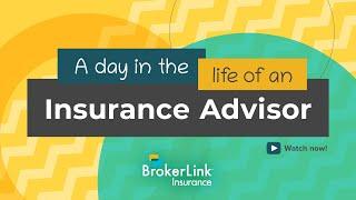 Discover BrokerLink: A Day In The Life of an Insurance Advisor