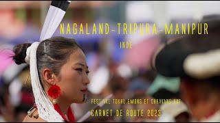 NAGALAND TRIPURA MANIPUR (Inde) Carnet de route, Voyage, Vlog, documentaire 2022, French Version