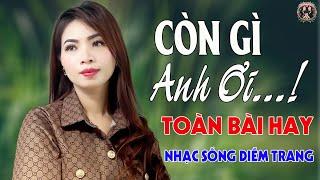 Còn Gì Anh Ơi..?, Chấm Dứt DIỄMTRANG - LK Nhạc Sống Trữ Tình VẠN NGƯỜI MÊTOÀN BÀI HAY