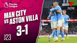 Highlights & Goals: Man. City vs. Aston Villa 3-1 | Premier League | Telemundo Deportes