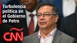 Reclamos en vivo a Petro, renuncias de ministros y polémica: ¿qué pasa en Colombia?