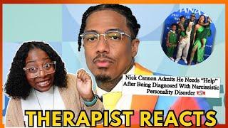 Nick Cannon Diagnosed with Narcissistic Personality Disorder (Therapist Reacts)