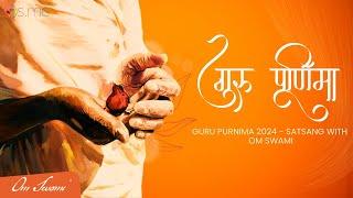 Guru Purnima 2024 - Satsang with Om Swami