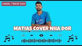 Matias || Nha Dor || Cover 2024