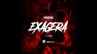 Prodigío - Exagera ( Prod: Gaia Beat )