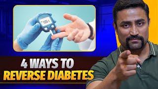 4 Ways to Reverse Diabetes - Naturally !!