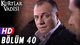 Kurtlar Vadisi - 40.Bölüm | FULL HD YENİ