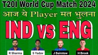 ind vs eng dream11 prediction.india vs england dream11 team today.ind vs eng t20 world cup 2024