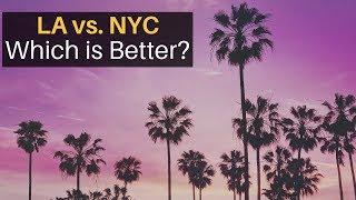LA vs. NYC: Which is Better?