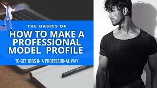 HOW TO MAKE A PROFESSIONAL MODEL PROFILE | TO GET JOBS  | MODELLING TIPS BY AUCHITYA THAKUR