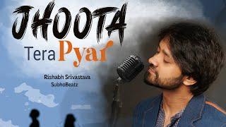 Jhoota Tera Pyar - Lyrical