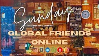 Sunday 01/05/25 Global Friends Online w/David Townsend & Mike Berry