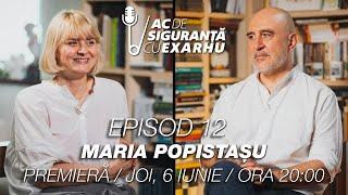 Ac de Siguranță#12 cu Răzvan Exarhu. Invitată: Actrița Maria Popistașu