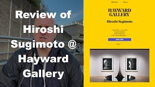 Hiroshi Sugimoto at Hayward Gallery (ART REVIEW)