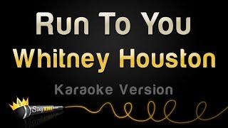 Whitney Houston - Run To You (Karaoke Version)