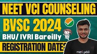 NEET VETERINARY AIQ COUNSELING 2024 Date? • VCI COUNSELLING 2024 Date• BHU/IVRI BVSC COUNSELING 2024