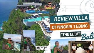 OPA GAUL REVIEW "THE EDGE BALI" | VILLA DI PINGGIR TEBING YANG PUNYA RESTORAN DI DALAM GOA BRO & SIS