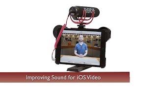 How to Improve Your Sound When Shooting Video with an iPad or iPhone