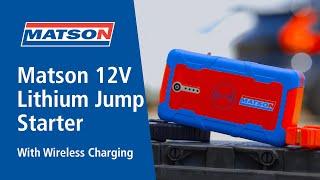 MATSON 12V LITHIUM JUMP STARTER - With Wireless Charging