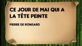 Ce jour de Mai qui a la tête peinte - Pierre de Ronsard