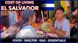 Cost of Living in El Salvador - Part 2 - Food, Rent, Gas, Essentials