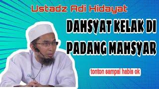 Dahsyat Kelak di Padang Mahsyar by Ustadz Adi Hidayat